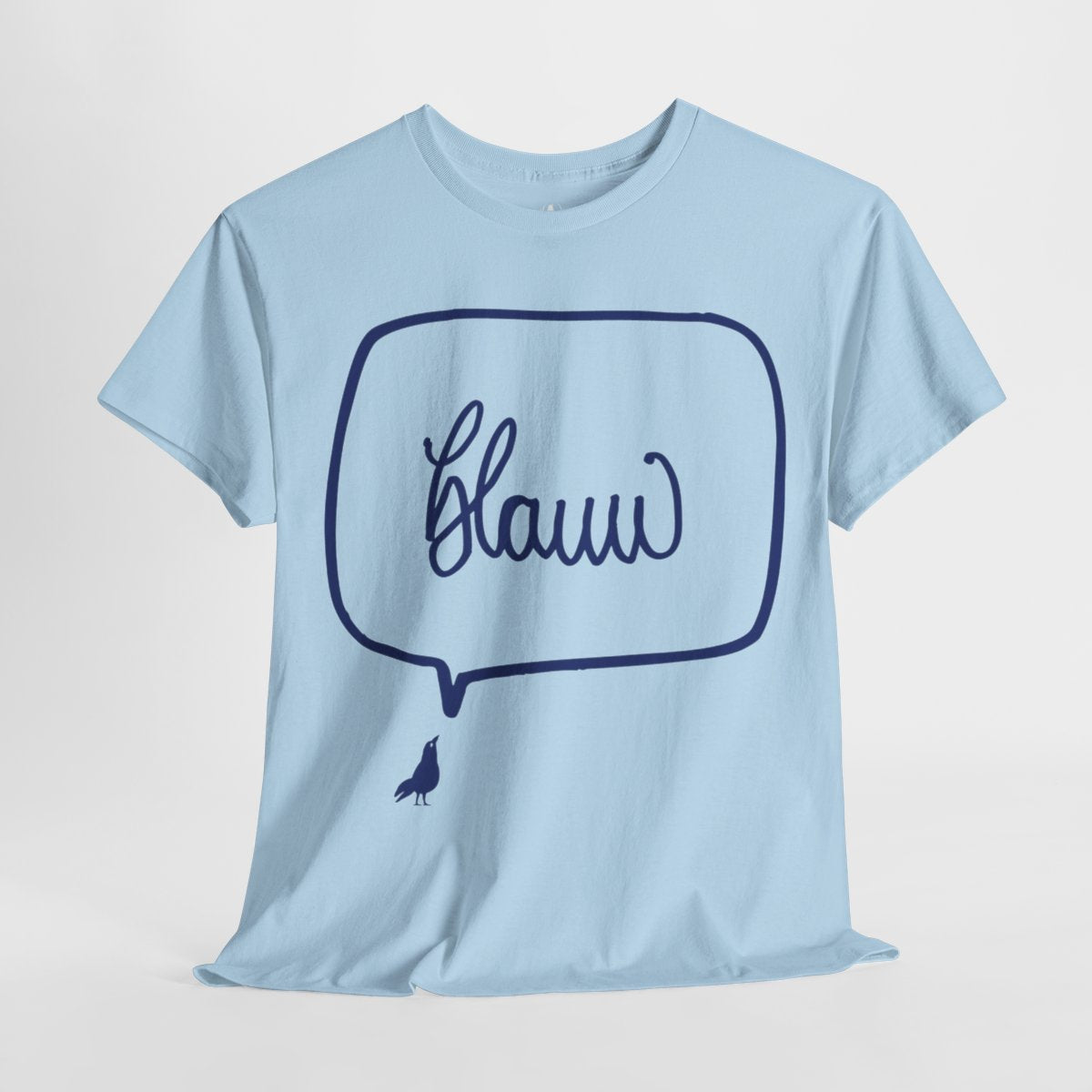Light blue T-shirt with dark blue speech bubble and cursive text, small bird silhouette below.